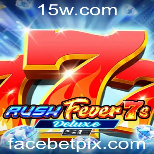 Explorando o Fascinante Mundo de RushFever7sDeluxeSE com Facebet